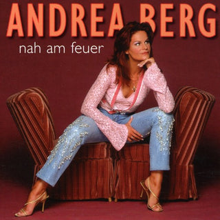 the album cover for Andrea Berg - Nah Am Feuer