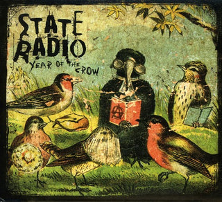 the album cover for State Radio - Year of the Crow