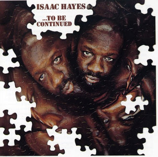 the album cover for Isaac Hayes - To Be Continued