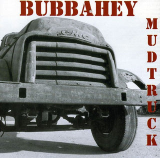 the album cover for Bubbahey Mud Truck - Bubbahey Mud Truck / Various