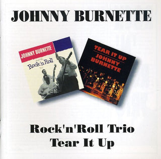 the album cover for Johnny Burnette - Rock N Roll Trio/Tear It Up [Import]