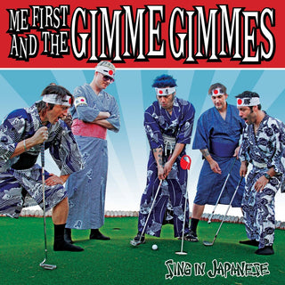 the album cover for Me First And The Gimme Gimmes - Sing in Japanese