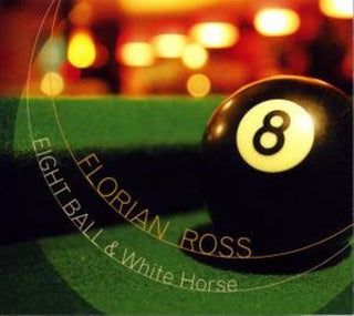 Florian Ross- Eight Ball & White Horse
