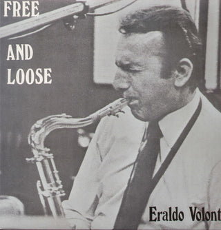 Eraldo Volonte- Free & Loose