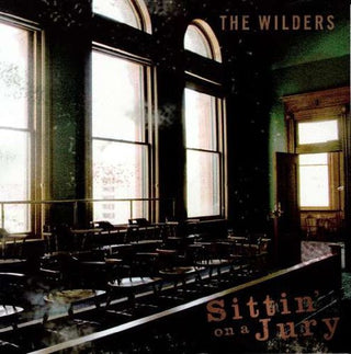 The Wilders- Sittin' On A Jury