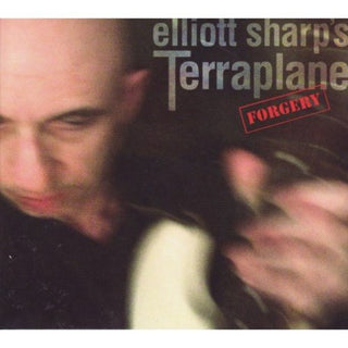 Elliott Sharp- Forgery