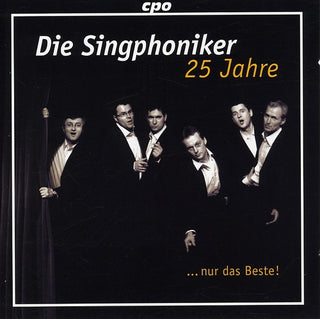 the album cover for Die Singphoniker - 25 Years Die Singphoniker Just the Best