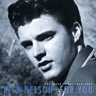 the album cover for Rick Nelson - For You-Decca Years 1963-1969