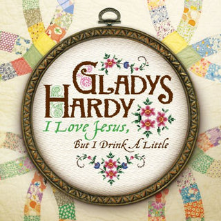 the album cover for Gladys Hardy - I Love Jesus But I Drink a Little