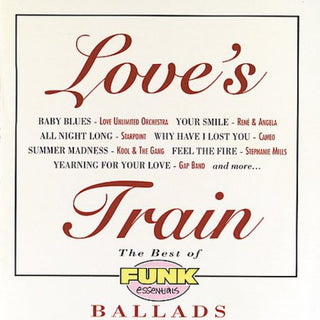 the album cover for Various Artists - Love's Train: Best Of Funk Essential Ballads 1 / V