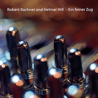 the album cover for Bachner/Hill - Ein Feiner Zug