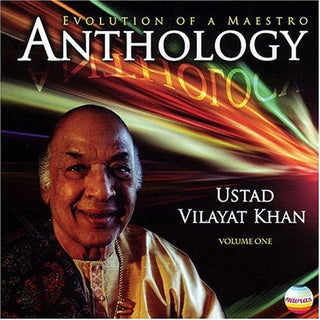 the album cover for Vilayat Khan - Anthology: Evolution of a Maestro, Vol. 1 *