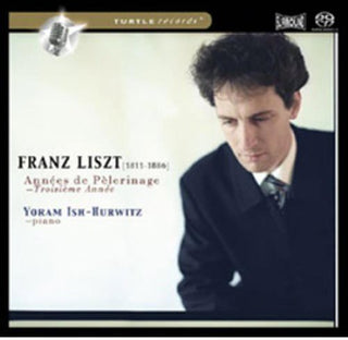 the album cover for Ish-Hurwitz / Liszt - Annees de Pelerinage