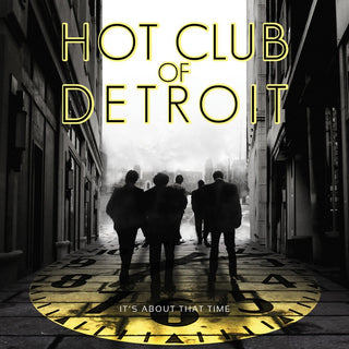 the album cover for Hot Club Of Detroit - It's About That Time
