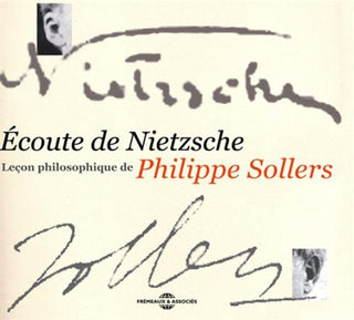 the album cover for Philippe Sollers - Ecoute De Nietzsche: Lecon Philosophique De Philippe Sollers