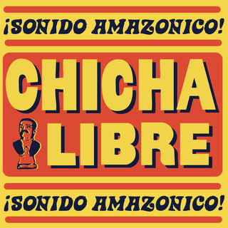 the album cover for Chicha Libre - Sonido Amazonico