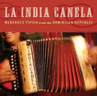 the album cover for La India Canela - Merengue Tipico from the Dominican Republic