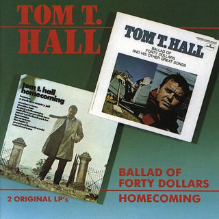 the album cover for Tom Hall T - Ballad Of Forty Dollars/Homecoming [Import]