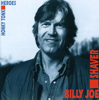 the album cover for Billy Joe Shaver - Honky Tonk Heroes [Import]