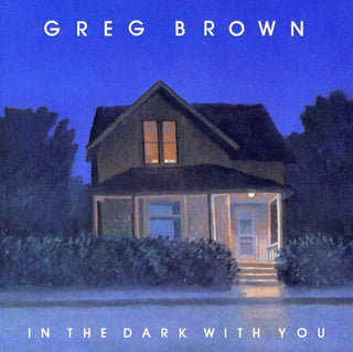 the album cover for Greg Brown - In the Dark with You
