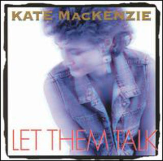 the album cover for Kate Mackenzie - Let Them Talk