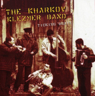 the album cover for Kharkov Klezmer Band - Ticking Again