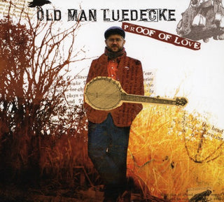 the album cover for Old Man Luedecke - Proof of Love