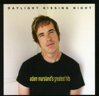 the album cover for ADAM MARSLAND - Daylight Kissing Night: Adam Marsland's Greatest Hits