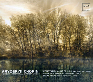 the album cover for Chopin / Hirasawa / Kulka / Wrobel - Chamber Music