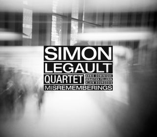 the album cover for Simon Legault Quartet - Misrememberings