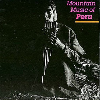 the album cover for Peru Mountian Music / Various - Peru Mountain Music / Various
