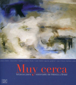 the album cover for Various Artists - Muy Cerca: Cello Music From Mexico & Brazil [Digipak]