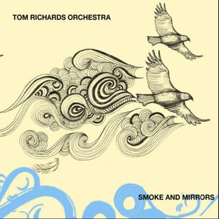 the album cover for Tom Richards Orchestra - Smoke and Mirrors
