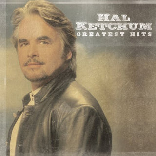 the album cover for Hal Ketchum - Greatest Hits