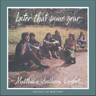 the album cover for Matthews Southern Comfort - Later That Same Year [Import]