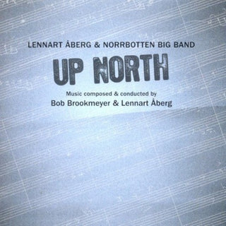the album cover for Lennart Aberg /Norrbotten Big Band - Up North