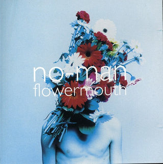 the album cover for No-Man - Flowermouth