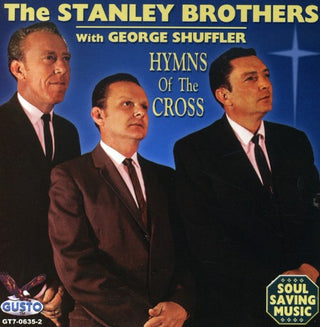 the album cover for Stanley Brothers - Hymns of the Cross