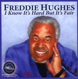 the album cover for Freddie Hughes - I Know It's Hard But It's Fair