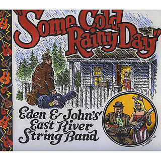 the album cover for Eden & Johns East River String Band - Some Cold Rainy Day