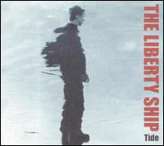 the album cover for Liberty Ships - Tide
