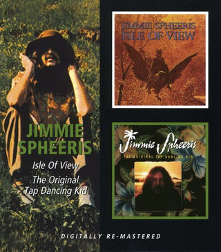the album cover for Jimmie Spheeris - Isle Of View/Orginial Tap Dancing Kid [Import]