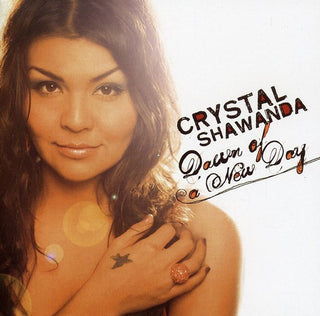the album cover for Crystal Shawanda - Dawn of a New Day