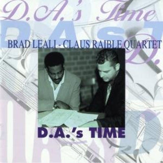 the album cover for Brad Leali & Claus Raibl - D.A.'s Time