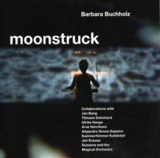 Barbara Buchholz- Moonstruck