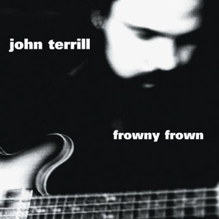 the album cover for John Terrill - Frowny Frown [Reissued][Remastered][Bonus Track]