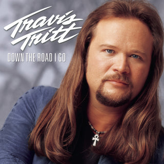 the album cover for Travis Tritt - Down the Road I Go