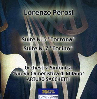the album cover for Perosi / Orchestra Sinfonica / Sacchetti - Suite 5 Tortona for Orchestra / Suite 7 Torino