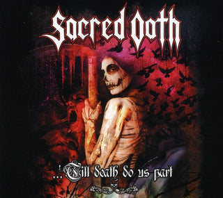 the album cover for Sacred Oath - Till Death Do Us Part [Import]