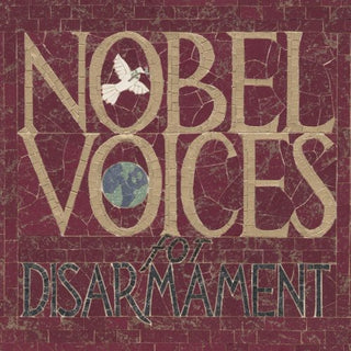 the album cover for Nobel Voices For Disarmament 1901-2001 / Various - Nobel Voices For Disarmament: 1901-2001